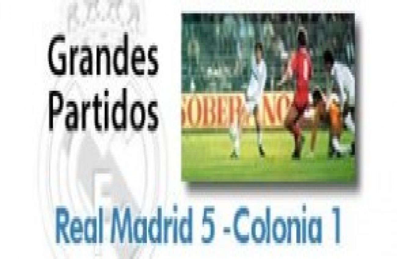 Real Madrid 5-1 Colonia